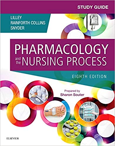 Study Guide for Pharmacology and the Nursing Process (8th Edition) - Orginal Pdf